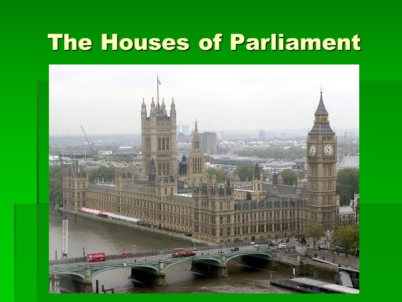 The Houses of Parliament